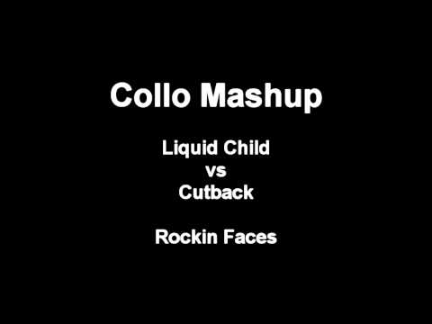 Collo Mashup - Liquid Child vs Cutback - Rockin Faces