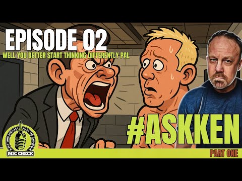 Mic Check Episode 02 | #AskKen Part One