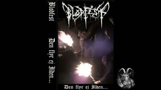 BLODFEST (DNK) - DEN FLYR EJ ILDEN - FULL ALBUM 2009