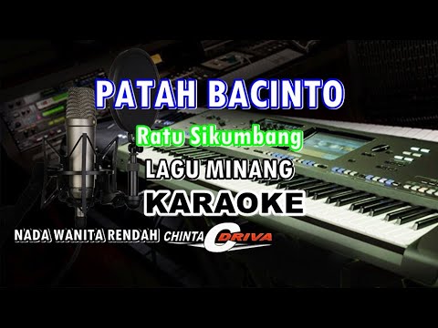 karaoke patah bacinto ratu SIkumbang karaoke NADA CEWEK (LAGU MINANG)