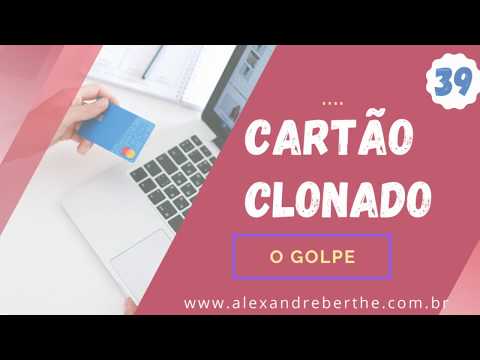 CARTÃO CLONADO - O QUE FAZER? #39 - #ALEXANDREBERTHE #CARTAOCLONADO #FRAUDECARTAOCOMCHIP #CLONAGEM