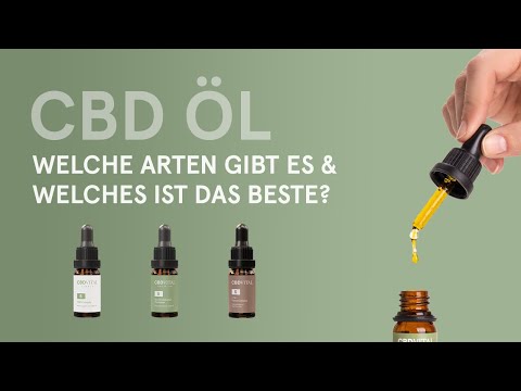 CBD Öl - Welche Arten gibt es und welches ist das Beste?