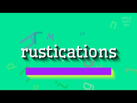 RUSTICATIONS - HOW TO PRONOUNCE RUSTICATIONS? #rustications
