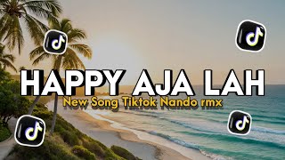 Download lagu Dj Happy Ajalah Terbaru viral Tik tok - Nando remix  mp3