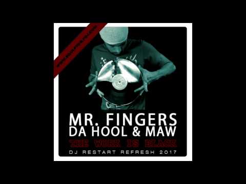 Mr. Fingers, Da Hool, MAW - The Work In Black (DJ Restart Refresh) [2017]