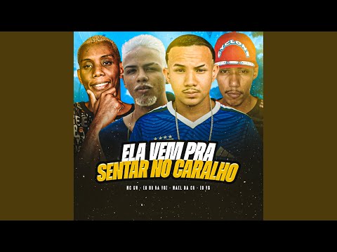 Ela Vem pra Sentar no Caralho