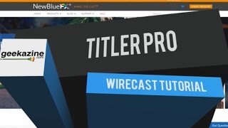 Create Professional Titles in Wirecast with NewBlue FX Titler Pro