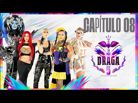 THE DRAGEST 5 - Chapter 08 " THE MOST..."