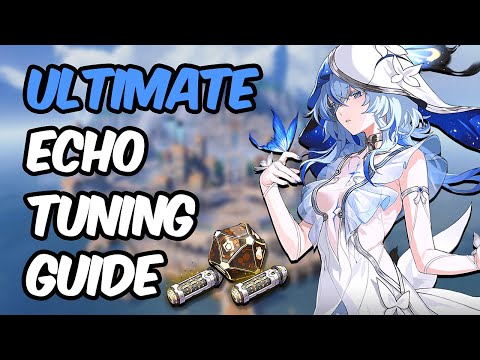 ULTIMATE Echo Leveling & Tuning Guide: How to Tune Efficiently for Best Substats! | Wuthering Waves