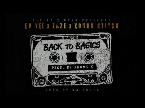 Back To Basics Feat. Zaze & Young Stitch (OFFICIAL VIDEO)