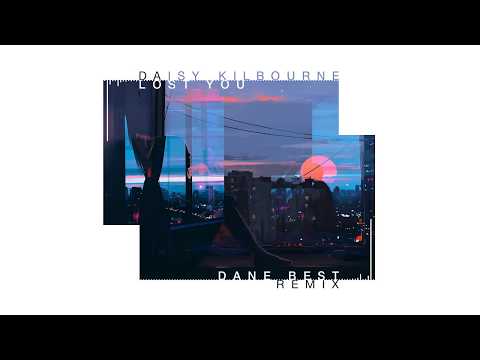 Daisy Kilbourne - Lost You (Dane Best Remix)