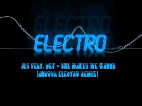 JLS Feat. Dev - She Makes Me Wanna (Anbosa Electro Remix)