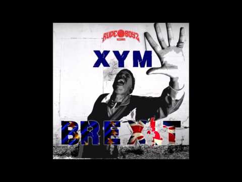 Xym - Brexit (Prod by Tj)
