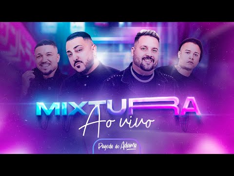 Pagode do Adame - Mixtura Ao Vivo @PagodedoAdame