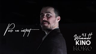 Pour un instant  - COURT MÉTRAGE RÉALISÉ EN 48H