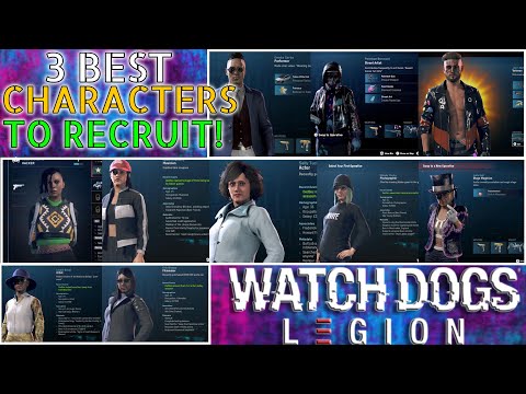 Top 3 BEST CHARACTERS TO RECRUIT - Watch Dogs Legion