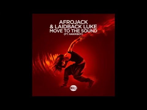 Afrojack & Laidback Luke - Move to The Sound (FT. Hawkboy)