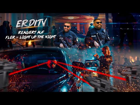 ErdiTv Reagiert auf FLER - LIGHT UP THE NIGHT