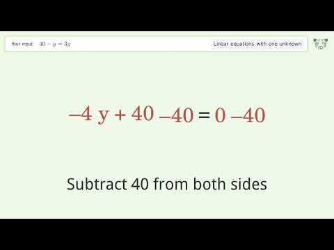 Solve 40-y=3y: Linear Equation Video Solution | Tiger Algebra