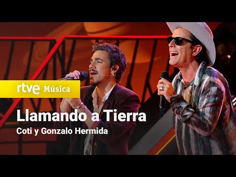 Coti y Gonzalo Hermida  - "Llamando a Tierra" | Dúos increíbles 2023