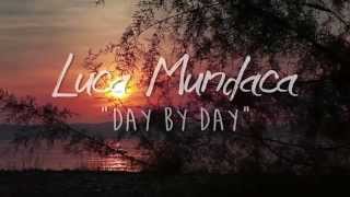 Luca Mundaca - Day By Day video