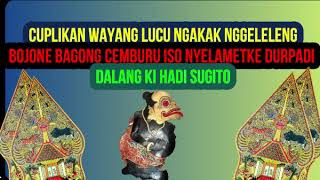 Download lagu Cuplikan Wayang Ki Hadi Sugito - Bojone Bagong Cemburu  Dadi Ratu Nggandeng Woro Durpadi mp3