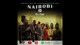 Nairobi Lyrics - Bensoul ft Sauti Sol, Nviiri the Storyteller, Mejja