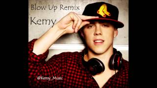 Kemy - Blow Up (Sammy Adams Remix)