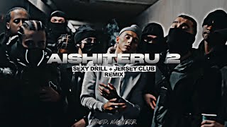 Download lagu 'AISHITERU 2' (Sexy Drill   Jersey Club Remix) prod. Nasheer mp3