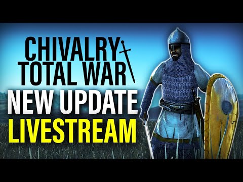 CHIVALRY TOTAL WAR REMASTERED: MAJOR NEW UPDATE LIVESTREAM! - Total War Mod Gameplay