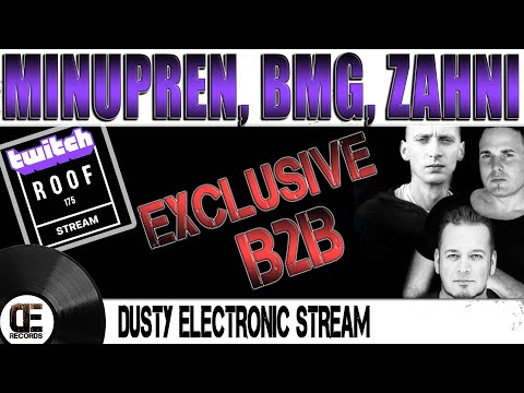 Dusty Electronic Stream - Minupren, BMG, Zahni - Exclusive B2B Mix - Roof 175 - 02.05.2020
