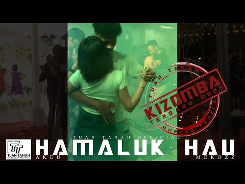 KIZOMBA VIRAL 2025 Hamaluk Hau (TUAN TANAH)
