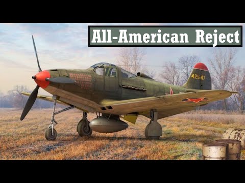 America's Trash Became The Soviets' Treasure: Bell P-39 Airacobra and P-63 Kingcobra
