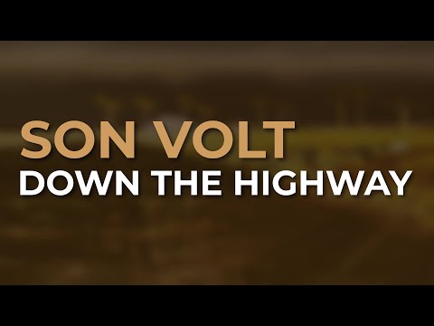 Down the Highway - Son Volt