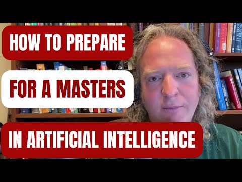 How to Prepare for a Masters in Artificial Intelligence
