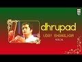 Dhrupad - Uday Bhawalkar | Classical | Vocal | Uday Bhawalkar
