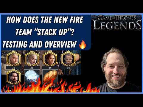 HOW DOES THE NEW FIRE TEAM “STACK UP”? TESTING 🔥 | Game Of Thrones Legends