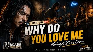 Download lagu Why Do You Love Me – Midnight Blues Cover | Arjuna Soundscape mp3