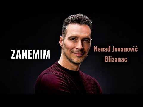 NENAD JOVANOVIĆ BLIZANAC - ZANEMIM (official lyrics version)
