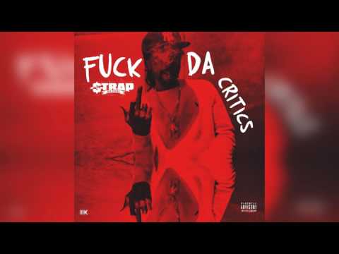 Strap - True Soldiers [F*ck Da Critics Mixtape]