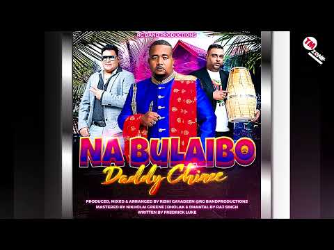 Daddy Chinee  & RG Band - Na Bulaibo [ 2k23 Chutney Soca ]