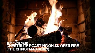 Elin Porsinger – Chestnuts Roasting On An Open Fire (The Christmas Song)(Official Fireplace Video)