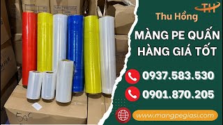 Màng PE Quấn Hàng Bám Dính Tốt, Chịu Lực Cao Giá Sỉ