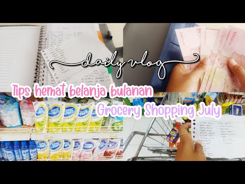 Daily Vlog  🌼 TIPS BELANJA BULANAN HEMAT | GROCERIES SHOPPING JULY