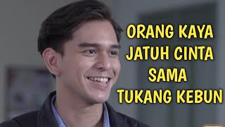 Download lagu Ftv terbaru Gadis Cantik Anak pengusaha kaya raya jatuh cinta kepada cowok miskin situkang kebun mp3