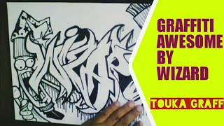 Cara Gambar Graffiti Wizard Part 2 | TOUKA GRAFF