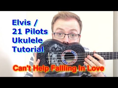 Can't Help Falling In Love - Elvis Presley/Twenty One Pilots (Ukulele Tutorial)