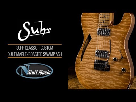 Suhr Classic T Custom Quilt Maple/Roasted Swamp Ash - Guitar Review
