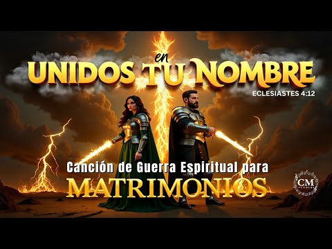 🎶 Unidos en Tu Nombre – Música Cristiana de Alabanza y Adoración | Guerra Espiritual | Ecl. 4:12