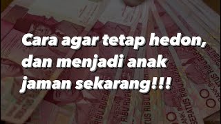 Download lagu Rahasia agar tetap hedon dan banyak uang, biar temenmu tambah iri!! mp3 Download lagu Rahasia agar tetap hedon dan banyak uang, biar temenmu tambah iri!! mp3